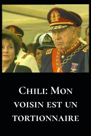 Chile: My neighbor is a torturer poster