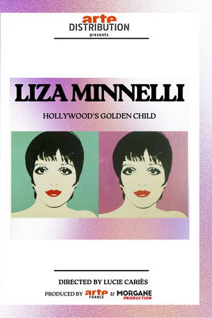 Liza Minnelli: Hollywood's Golden Child poster
