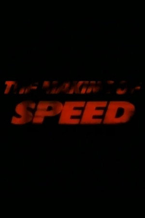 The Making of 'Speed' The Making of 'Speed'