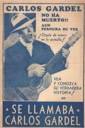 Se llamaba Carlos Gardel