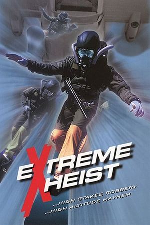 Extreme Heist