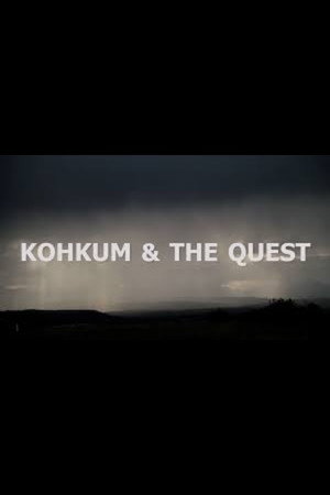 Kohkum & The Quest poster