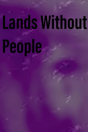 Lands Without People poster