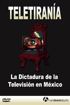 Teletirany: The Dictatorship of the Television in Mexico