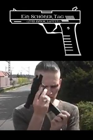 Ein Schöner Tag (Zum Amok Laufen)