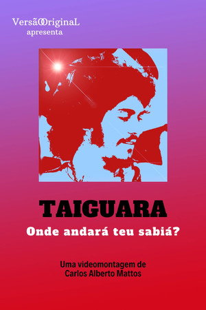 Taiguara – Onde Andará Teu Sabiá? poster