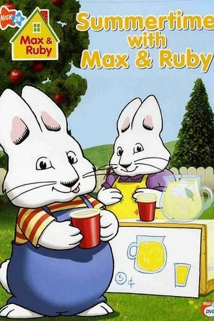 Poster of Max & Ruby: Summertime With Max & Ruby