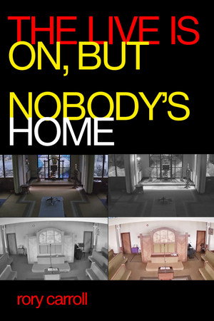 THE LIVE IS ON, BUT NOBODY’S HOME poster