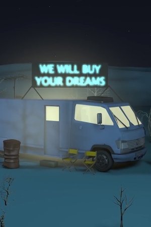 We will Buy your Dreams Movie Overview