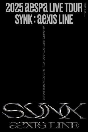 2025 aespa LIVE TOUR - SYNK：aeXIS LINE - in SEOUL