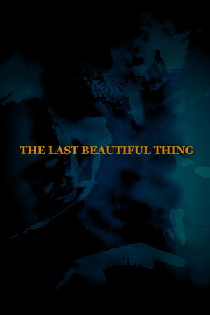 The Last Beautiful Thing