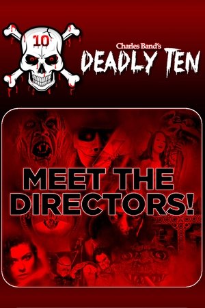 Deadly Ten: Meet the Directors