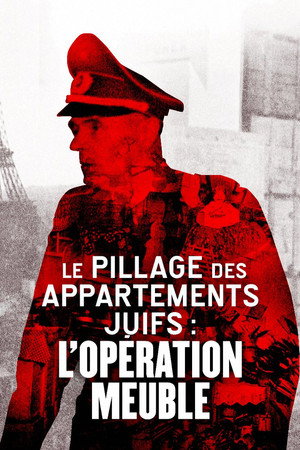 Le Pillage des appartements juifs : L'Opération Meuble poster