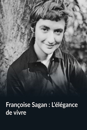 Françoise Sagan : L'élégance de vivre Françoise Sagan : L'élégance de vivre