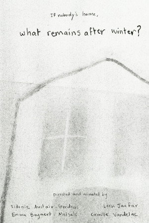 If nobody's home, what remains after winter? poster