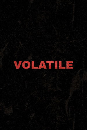 Volatile poster
