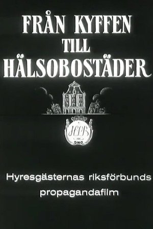 Från kyffen till hälsobostäder Från kyffen till hälsobostäder