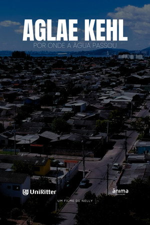 AGLAE KEHL - POR ONDE A ÁGUA PASSOU poster