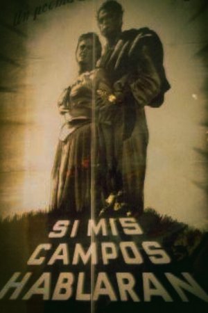 Si mis campos hablaran