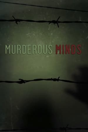 Murderous Minds: Inside Serial Killers