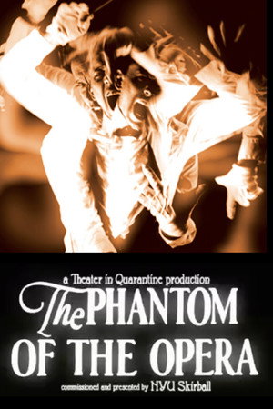 Theater in Quarantine: The Phantom of the Opera Theater in Quarantine: The Phantom of the Opera