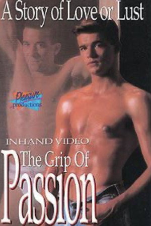 The Grip of Passion The Grip of Passion