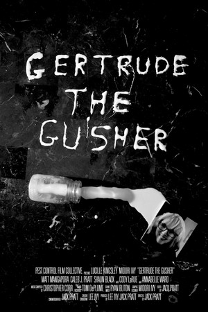 Gertrude the Gusher Gertrude the Gusher