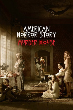 American Horror Story: Murder House American Horror Story: Murder House