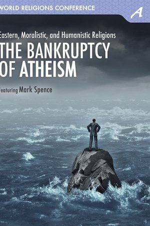 The Bankruptcy of Atheism