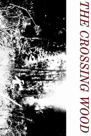 The Crossing Wood poster
