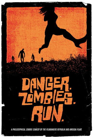 Danger. Zombies. Run. poster