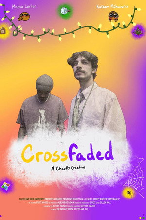 Crossfaded: Thesis Film