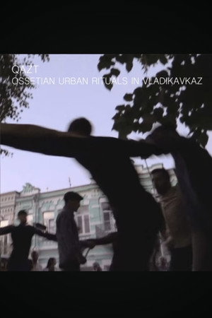 Qazt: Ossetian Urban Rituals in Vladikavkaz poster
