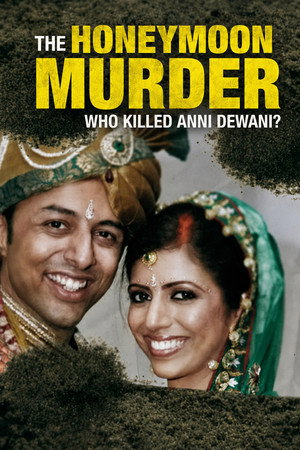 The Honeymoon Murder: Who Killed Anni Dewani? poster