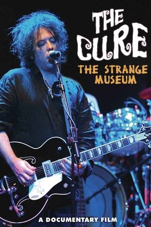 The Cure: The Strange Museum