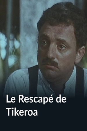 Le Rescapé de Tikeroa Le Rescapé de Tikeroa
