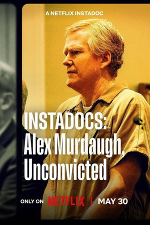 Poster do filme Instadocs: Alex Murdaugh, Unconvicted