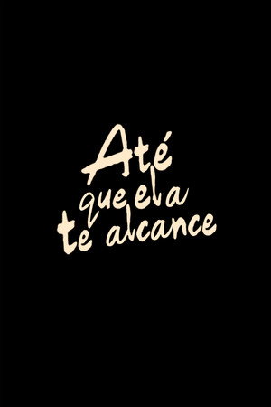 Até que ela te alcance poster