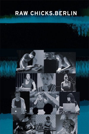 Raw Chicks.Berlin poster