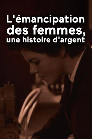 L'émancipation des femmes, une histoire d'argent poster
