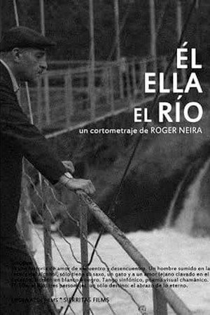 …Él, ella, el río poster