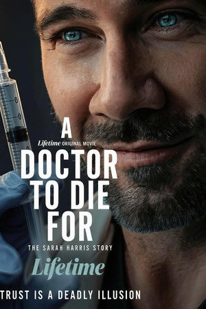 A Doctor to Die For: The Sarah Harris Story