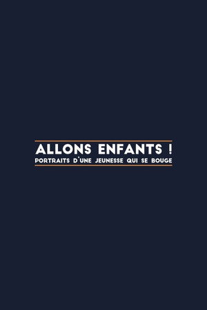 Allons enfants, portraits d'une jeunesse qui se bouge poster