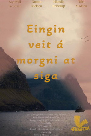 Eingin veit á morgni at siga