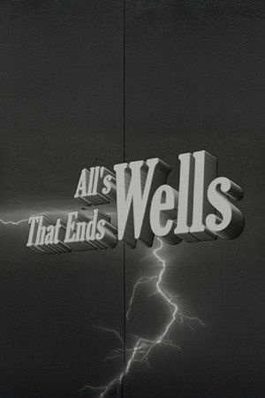 All's Wells That Ends Wells