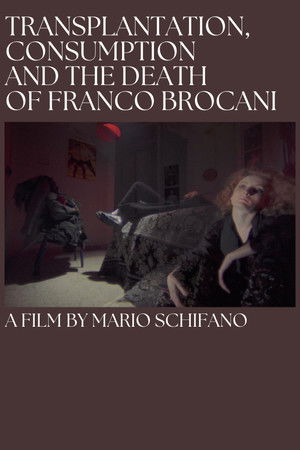 Transplantation, Consumption and Death of Franco Brocani
