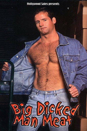 Big Dicked Man Meat