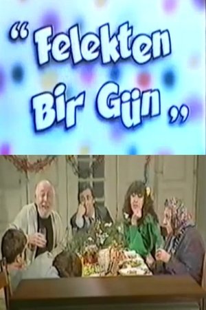 Felekten Bir Gün