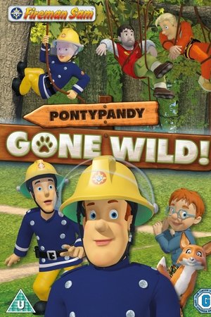 Poster of Fireman Sam: Pontypandy Gone Wild
