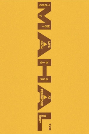 Toro y Moi: MAHAL (Live from Big Sur) poster